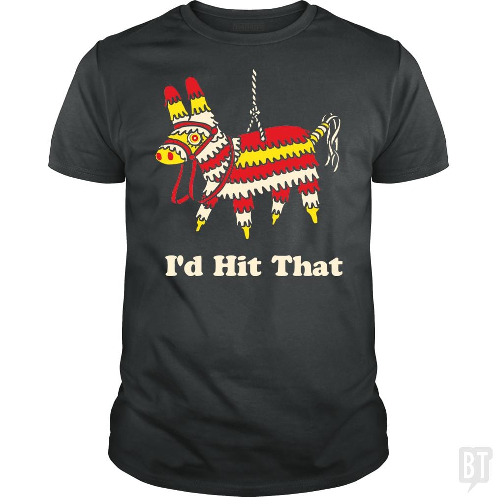 SunFrog-Busted BustedTees Classic Guys / Unisex Tee / Dark Heather / S I'd Hit That