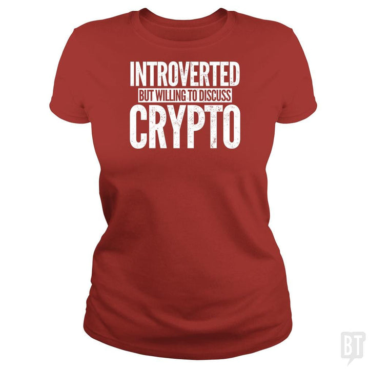 SunFrog-Busted BustedTees Classic Ladies Tee / Red / S Introverted But Willing To Discuss Crypto