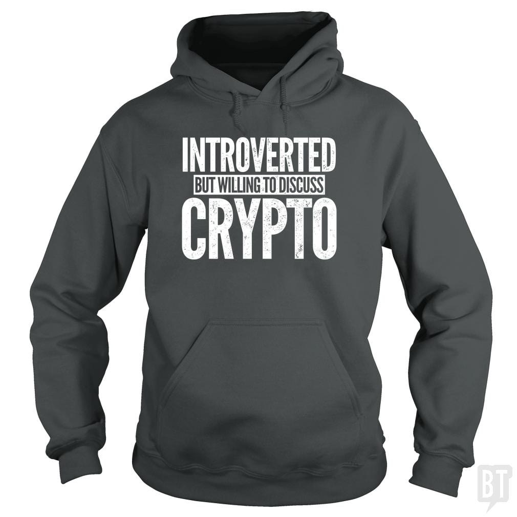 SunFrog-Busted BustedTees Hoodie / Dark Heather / S Introverted But Willing To Discuss Crypto