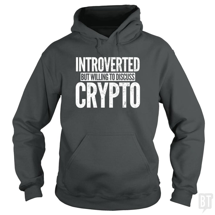 SunFrog-Busted BustedTees Hoodie / Dark Heather / S Introverted But Willing To Discuss Crypto