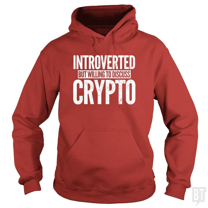 SunFrog-Busted BustedTees Hoodie / Red / S Introverted But Willing To Discuss Crypto
