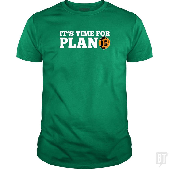 SunFrog-Busted BustedTees Classic Guys / Unisex Tee / Irish Green / S It's Time for Plan B