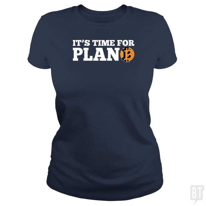 SunFrog-Busted BustedTees Classic Ladies Tee / Navy Blue / S It's Time for Plan B