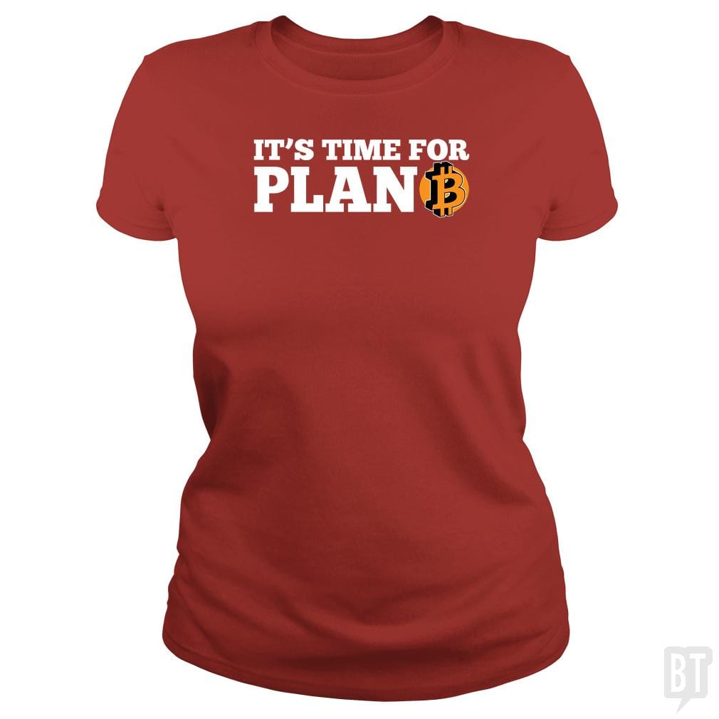 SunFrog-Busted BustedTees Classic Ladies Tee / Red / S It's Time for Plan B