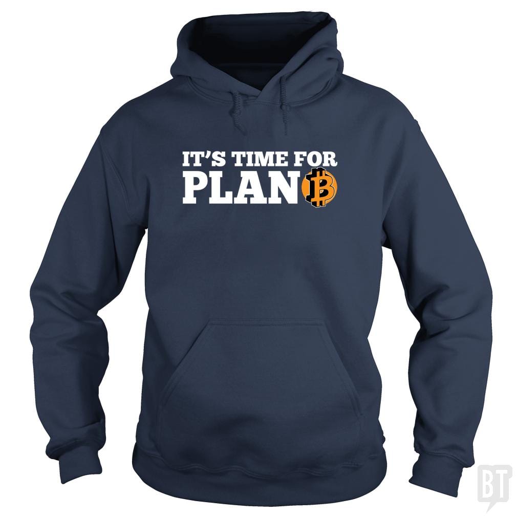 SunFrog-Busted BustedTees Hoodie / Navy Blue / S It's Time for Plan B
