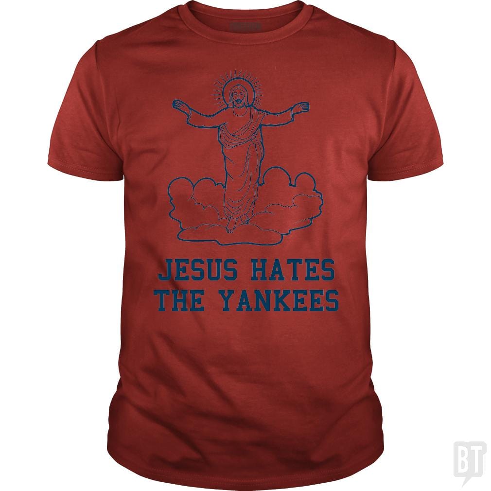 SunFrog-Busted BustedTees Classic Guys / Unisex Tee / Red / S Jesus Hates the Yankees