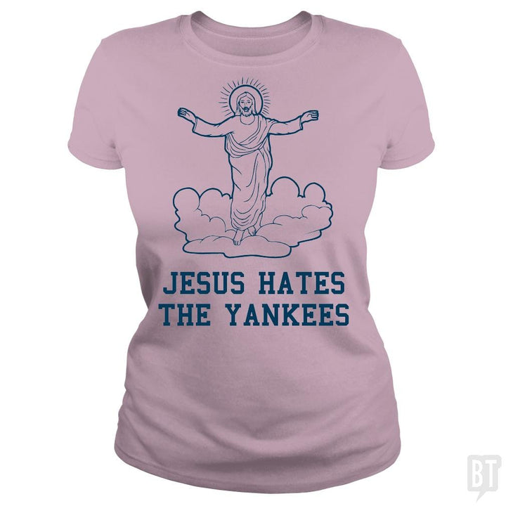 SunFrog-Busted BustedTees Classic Ladies Tee / Light Pink / S Jesus Hates the Yankees