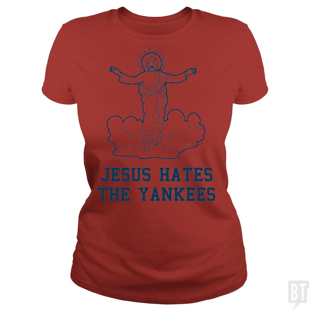 SunFrog-Busted BustedTees Classic Ladies Tee / Red / S Jesus Hates the Yankees