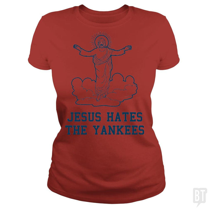SunFrog-Busted BustedTees Classic Ladies Tee / Red / S Jesus Hates the Yankees