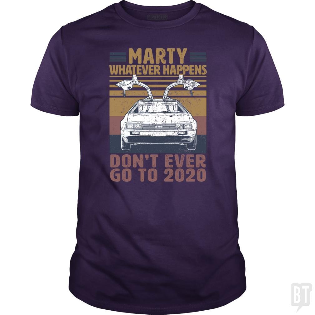 SunFrog-Busted BustedTees Classic Guys / Unisex Tee / Purple / S Marty Don't Ever Go To 2020
