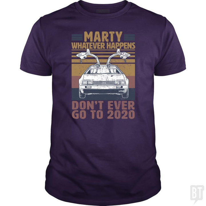 SunFrog-Busted BustedTees Classic Guys / Unisex Tee / Purple / S Marty Don't Ever Go To 2020