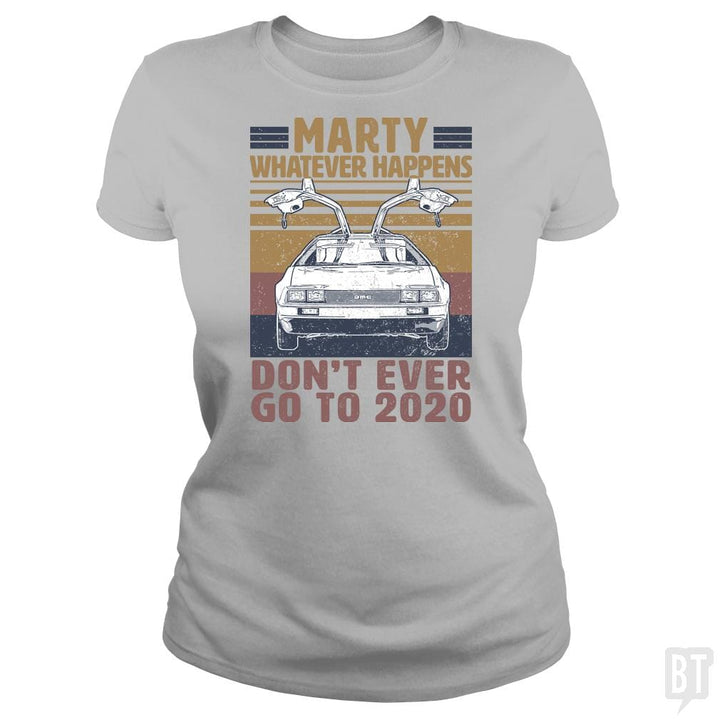 SunFrog-Busted BustedTees Classic Ladies Tee / Sport Grey / S Marty Don't Ever Go To 2020