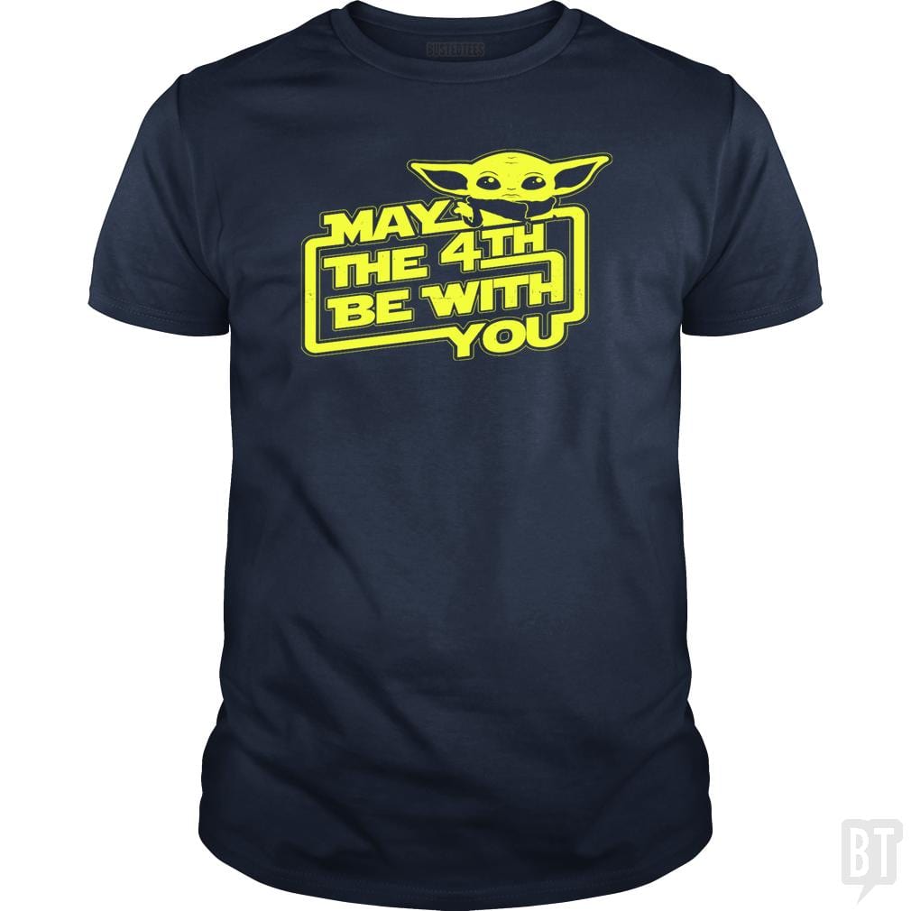 SunFrog-Busted BustedTees Classic Guys / Unisex Tee / Navy Blue / S May The 4th Be With You!