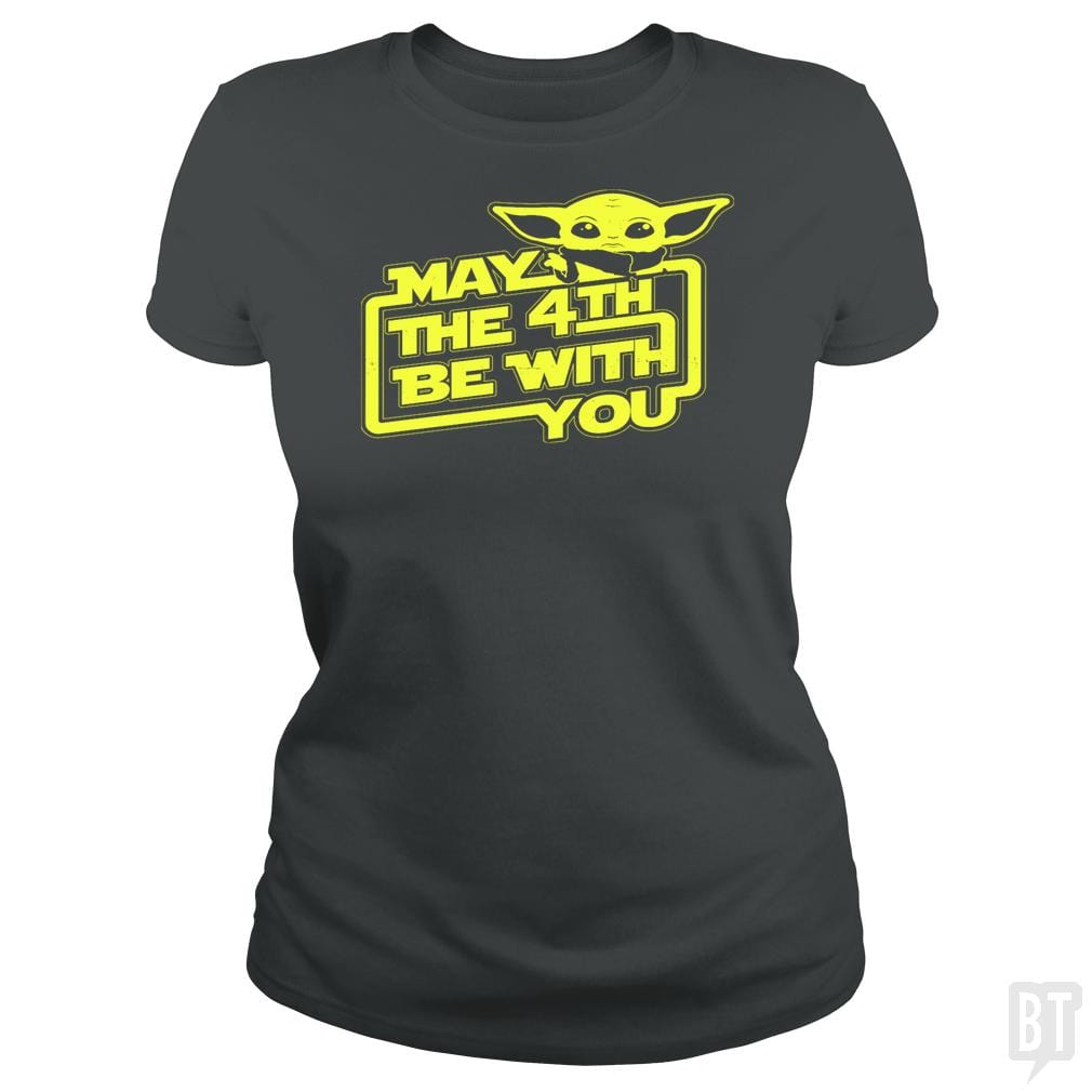 SunFrog-Busted BustedTees Classic Ladies Tee / Dark Heather / S May The 4th Be With You!