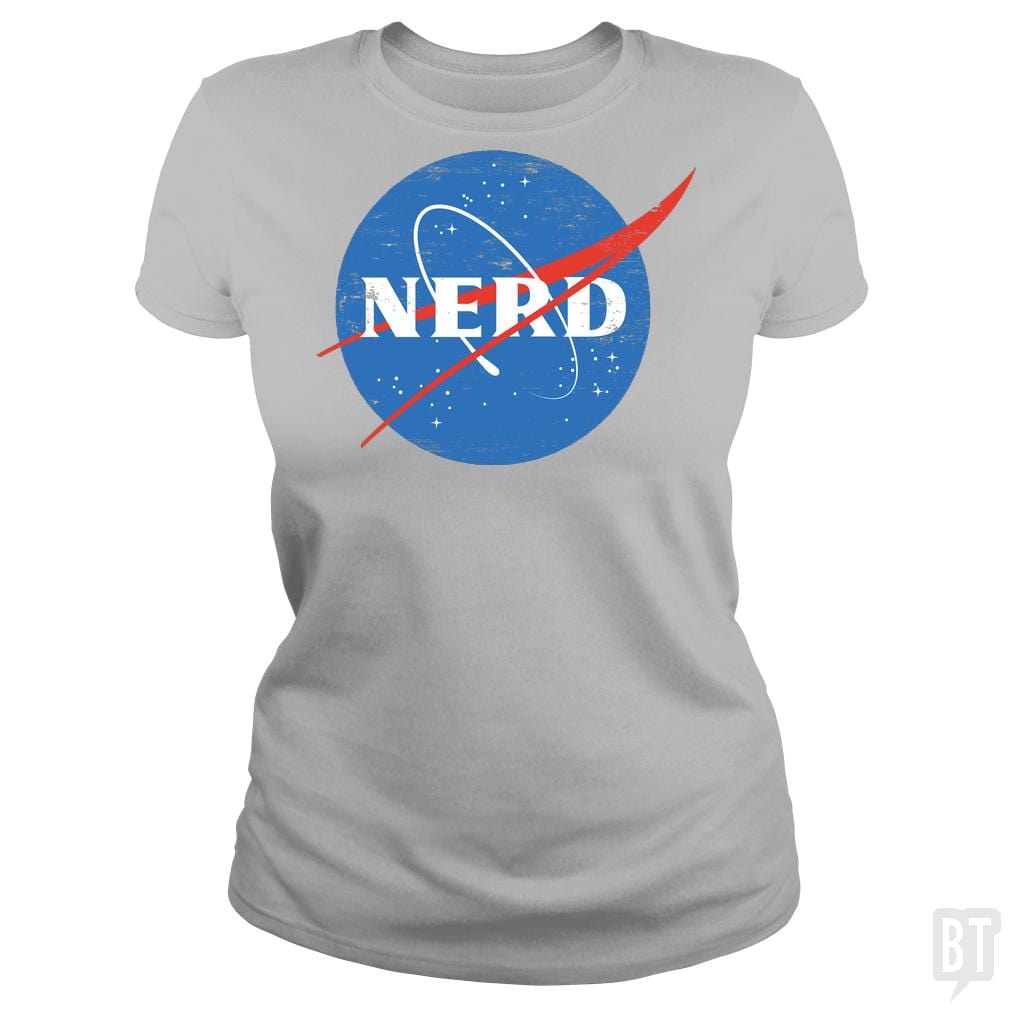 SunFrog-Busted BustedTees Classic Ladies Tee / Sport Grey / S Nerd