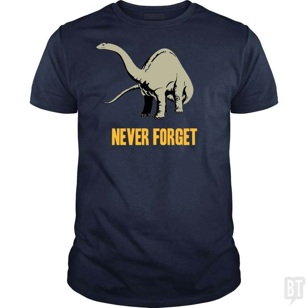 SunFrog-Busted BustedTees Classic Guys / Unisex Tee / Navy Blue / S Never Forget