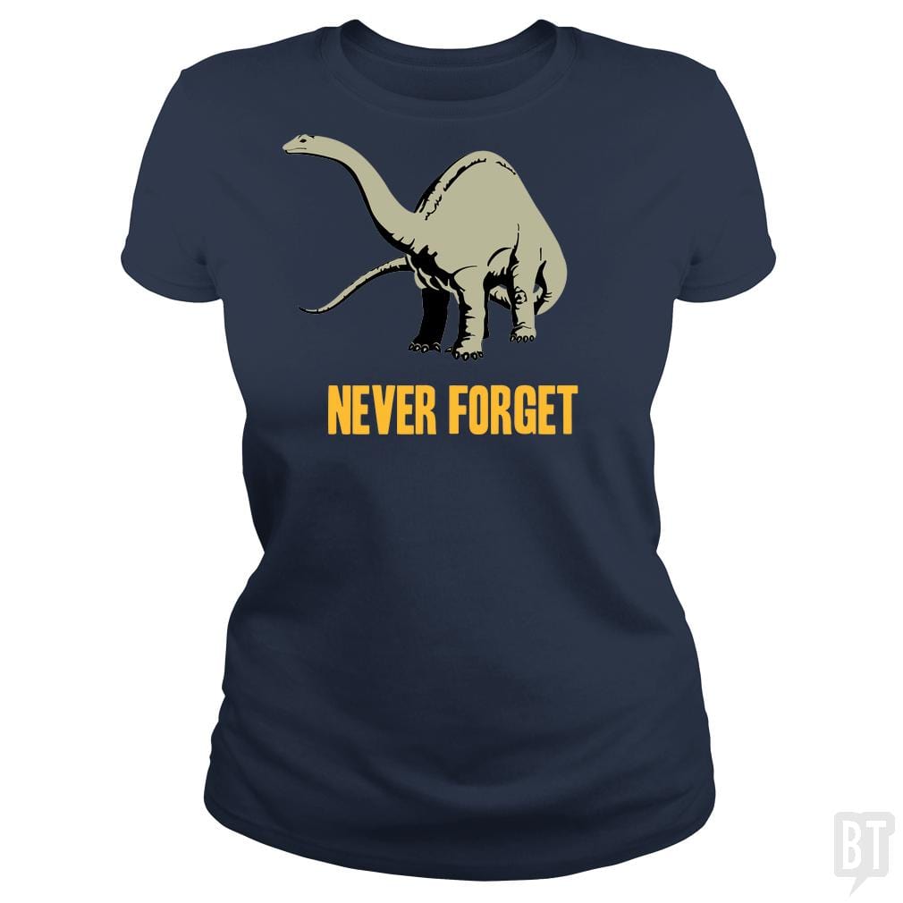 SunFrog-Busted BustedTees Classic Ladies Tee / Navy Blue / S Never Forget
