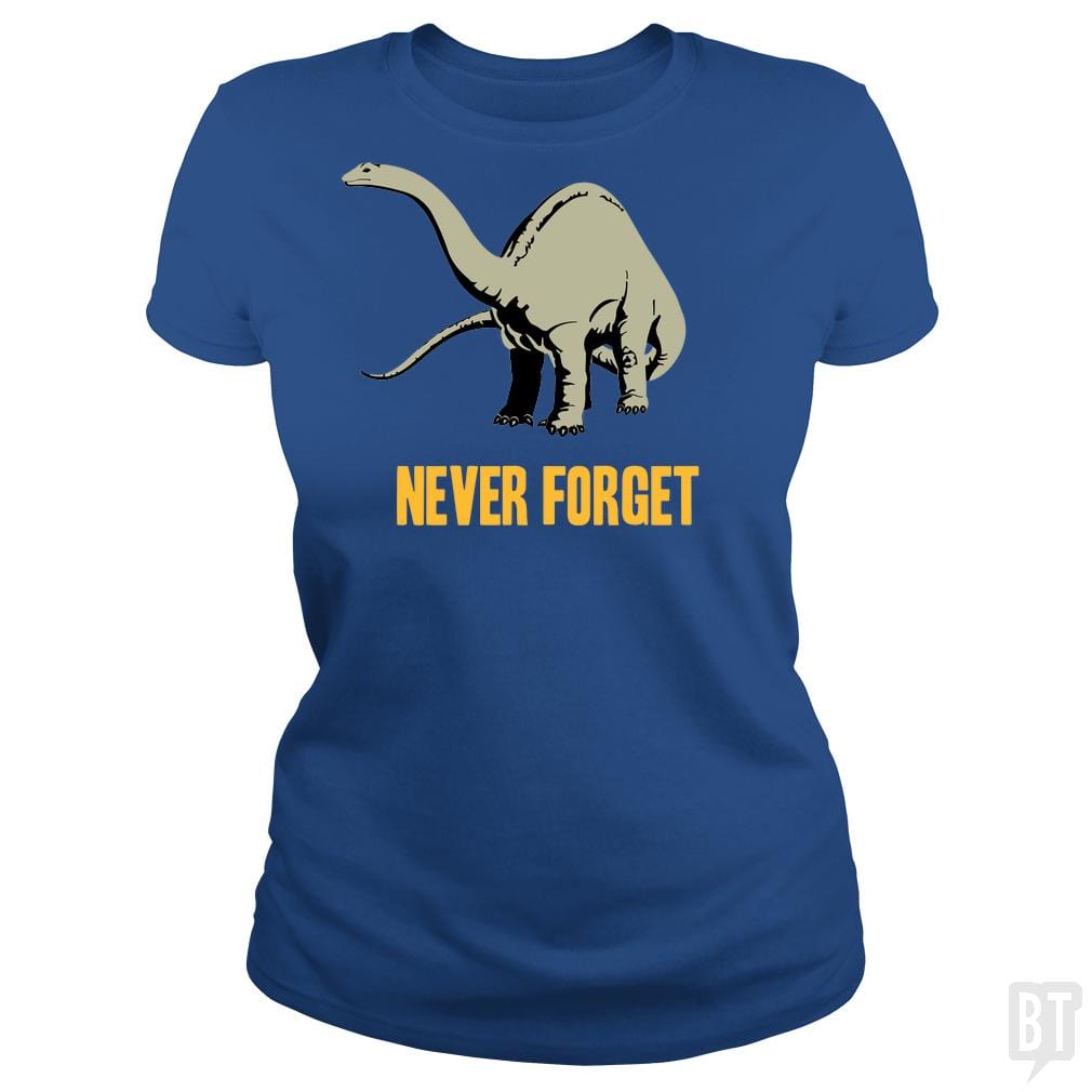 SunFrog-Busted BustedTees Classic Ladies Tee / Royal Blue / S Never Forget