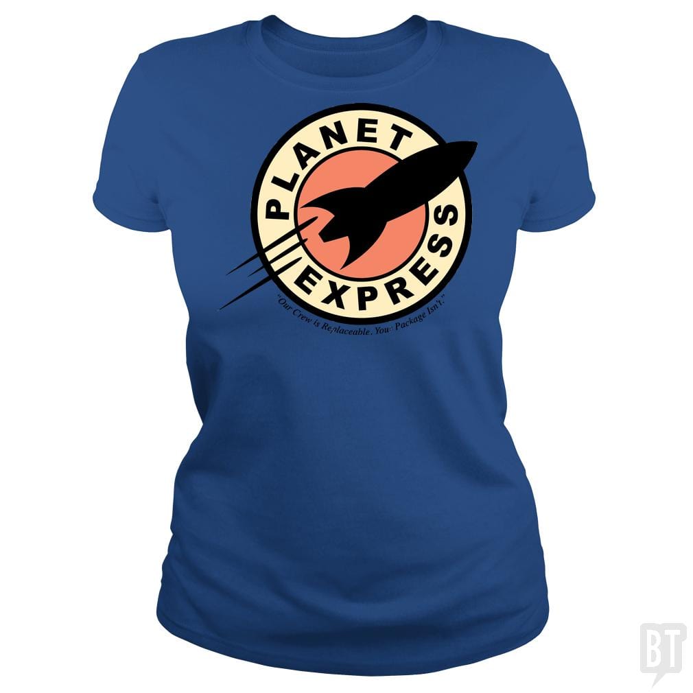 SunFrog-Busted BustedTees Classic Ladies Tee / Royal Blue / S Planet Express