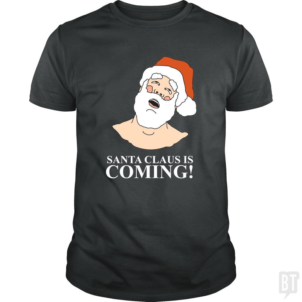 SunFrog-Busted BustedTees Classic Guys / Unisex Tee / Dark Heather / S Santa is Coming!