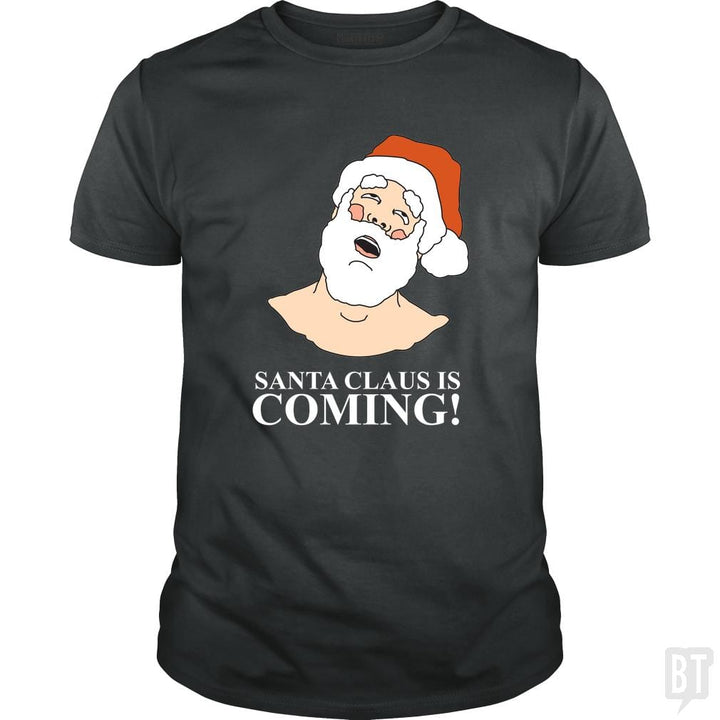 SunFrog-Busted BustedTees Classic Guys / Unisex Tee / Dark Heather / S Santa is Coming!
