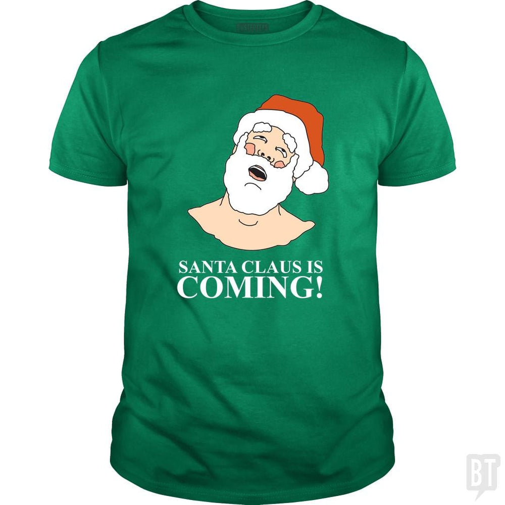SunFrog-Busted BustedTees Classic Guys / Unisex Tee / Irish Green / S Santa is Coming!
