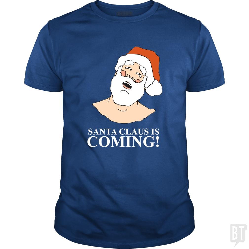SunFrog-Busted BustedTees Classic Guys / Unisex Tee / Royal Blue / S Santa is Coming!