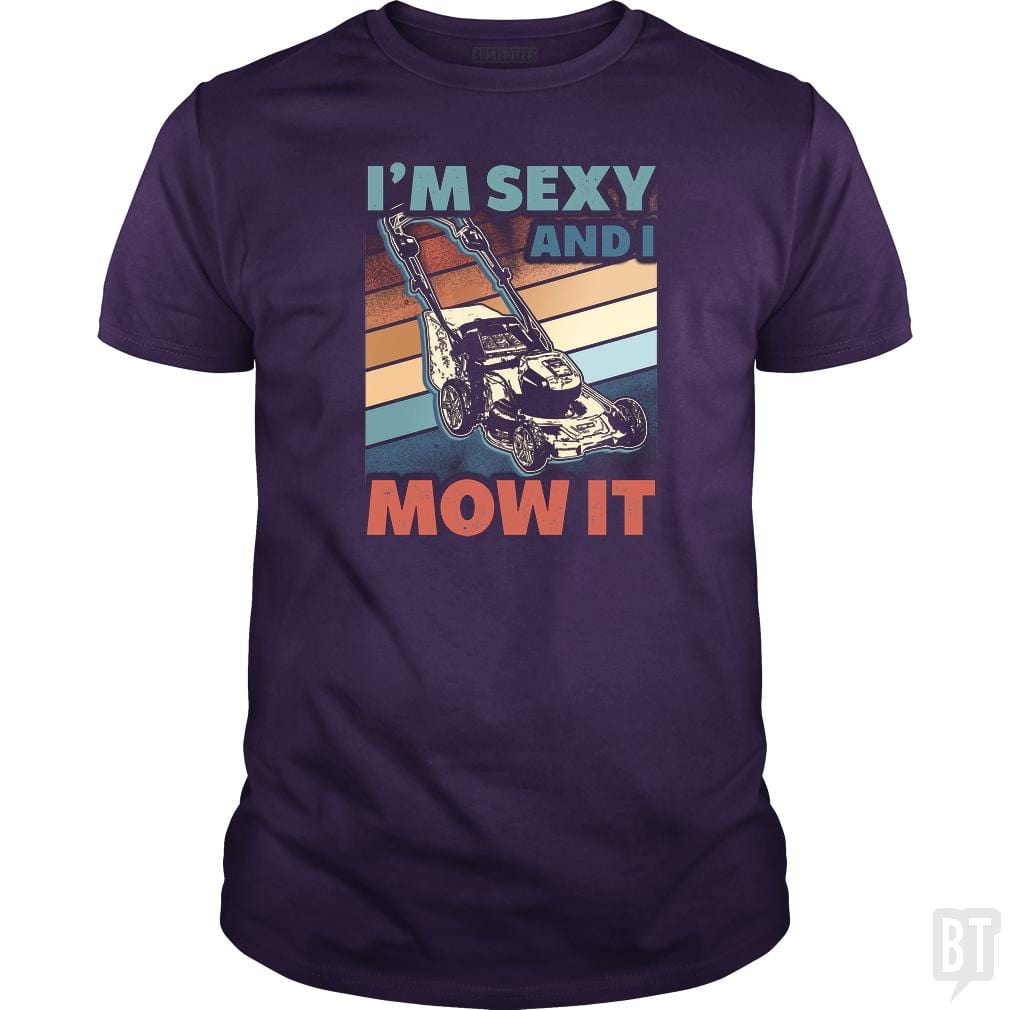 SunFrog-Busted BustedTees Classic Guys / Unisex Tee / Purple / S Sexy and I Mow It