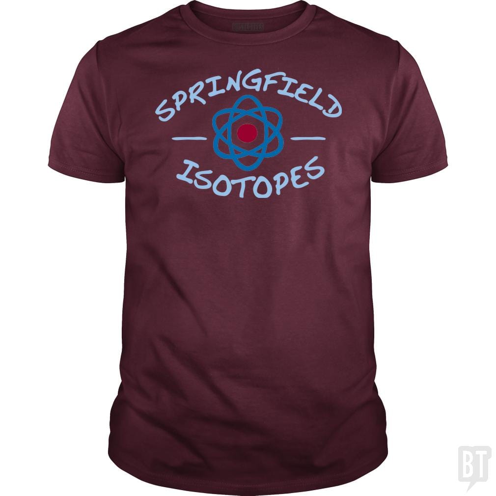 SunFrog-Busted BustedTees Classic Guys / Unisex Tee / Maroon / S Springfield Isotopes