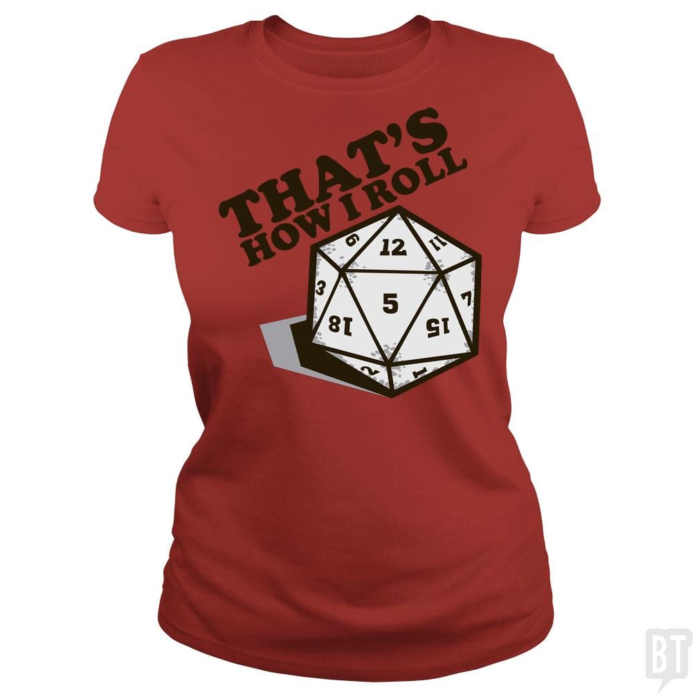 SunFrog-Busted BustedTees Classic Ladies Tee / Red / S That's How I Roll