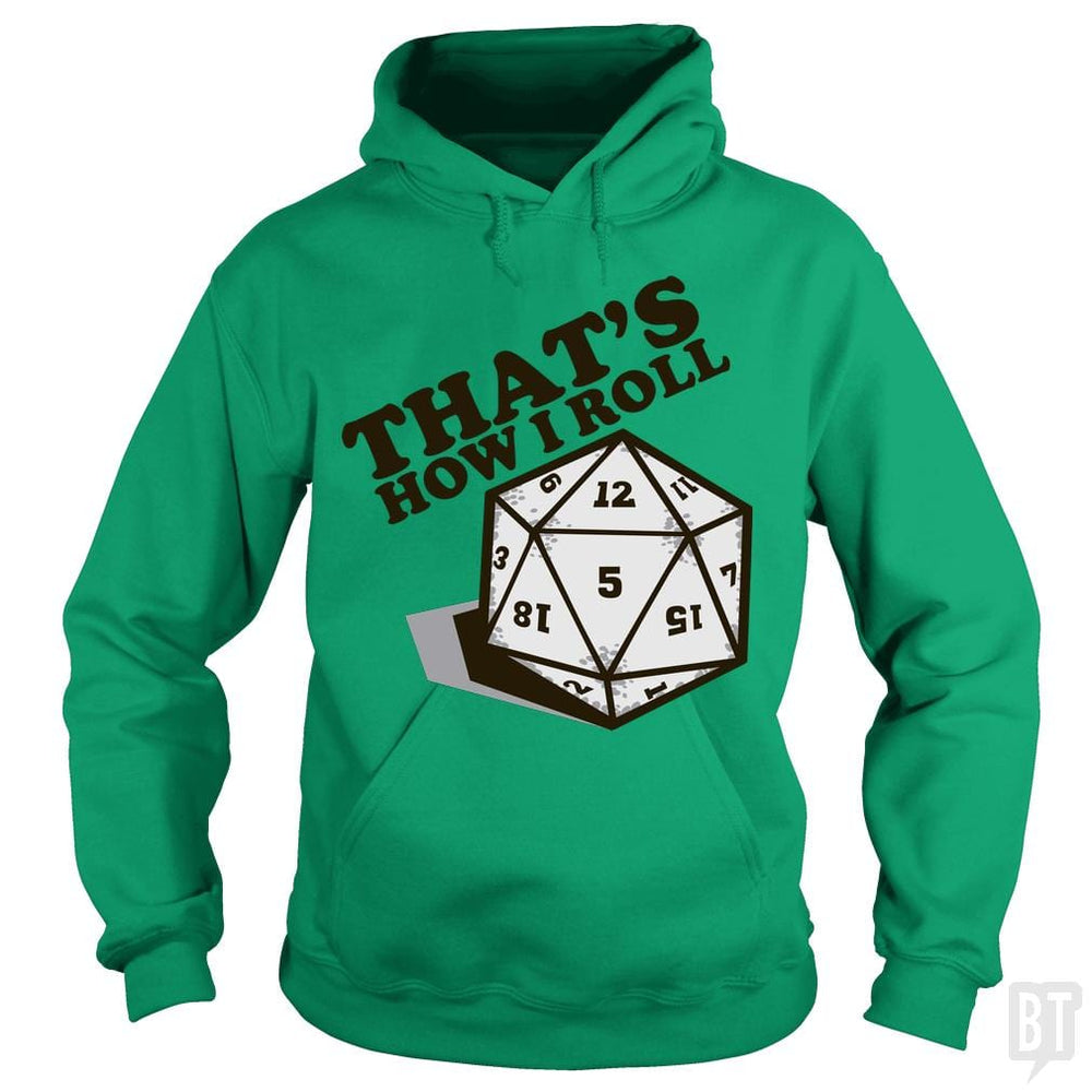 SunFrog-Busted BustedTees Hoodie / Irish Green / S That's How I Roll