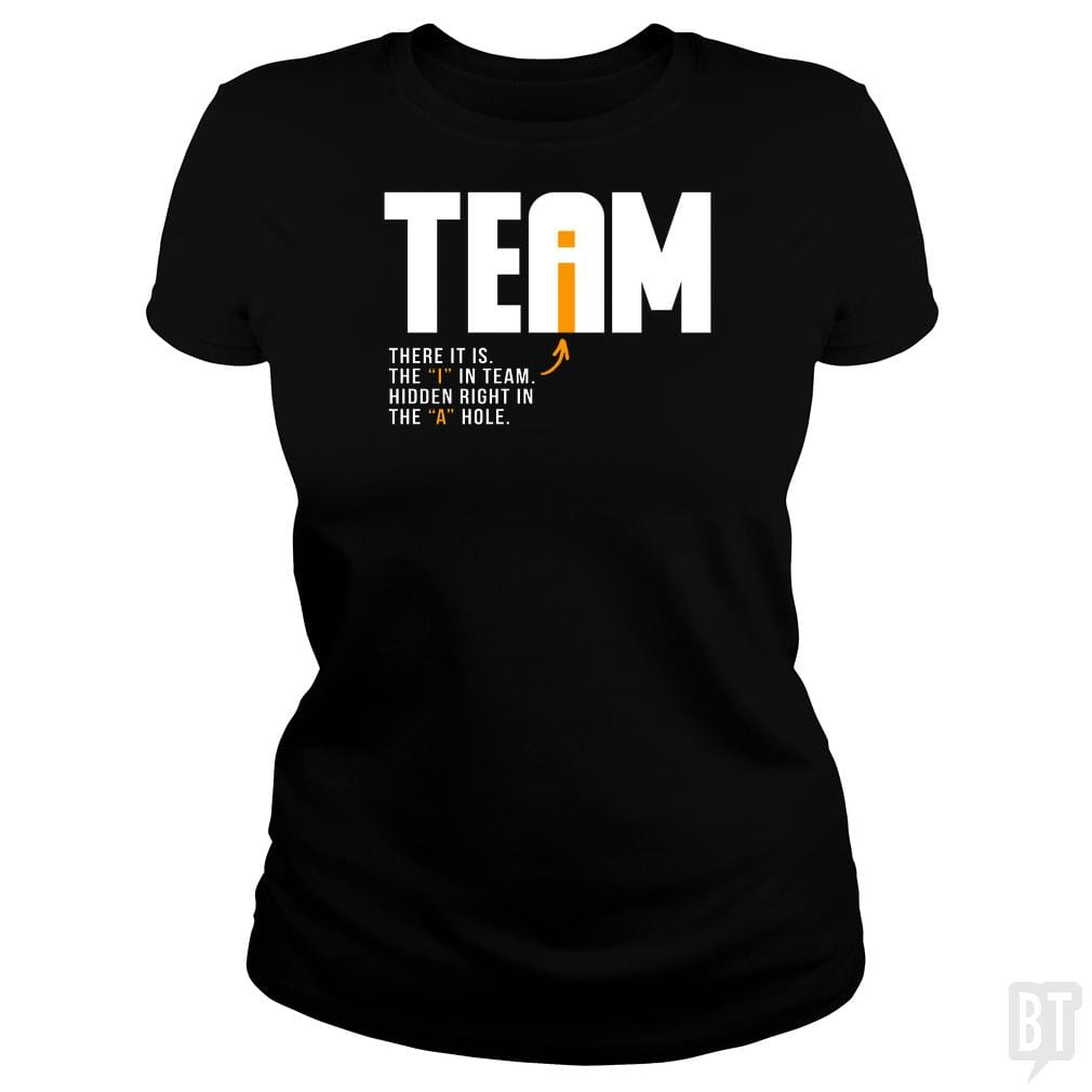 SunFrog-Busted BustedTees Classic Ladies Tee / Black / S The I In Team