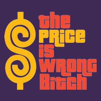 SunFrog-Busted BustedTees The Price is Wrong Bitch