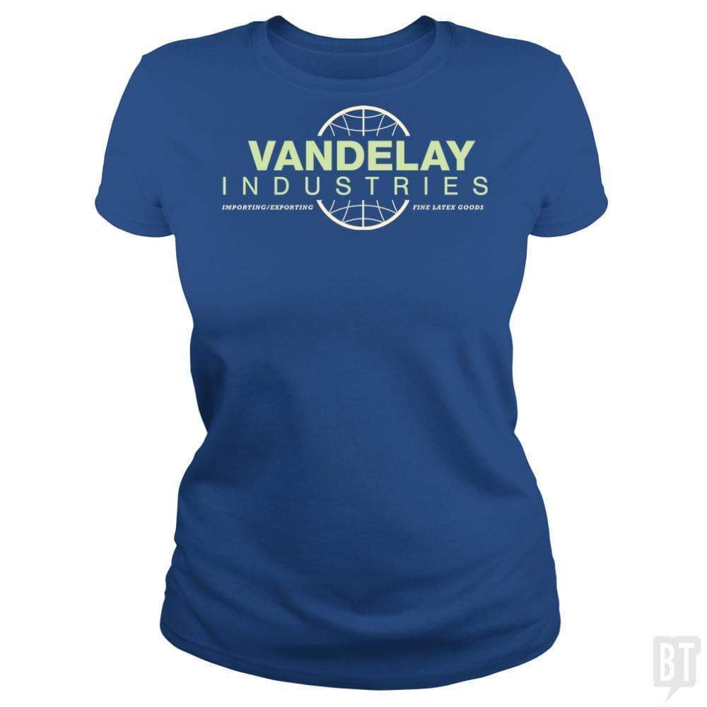 SunFrog-Busted BustedTees Classic Ladies Tee / Royal Blue / S Vandelay Industries