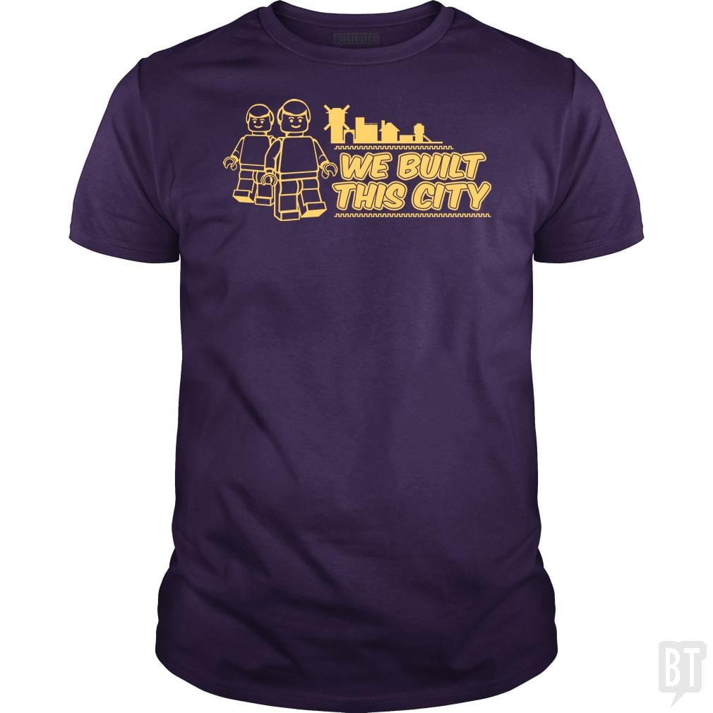 SunFrog-Busted BustedTees Classic Guys / Unisex Tee / Purple / S We Built This City