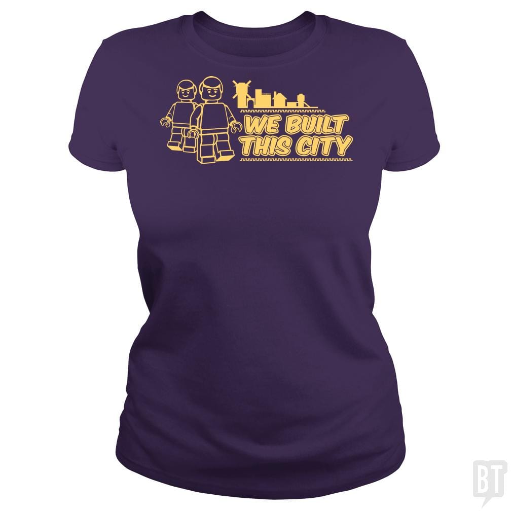 SunFrog-Busted BustedTees Classic Ladies Tee / Purple / S We Built This City