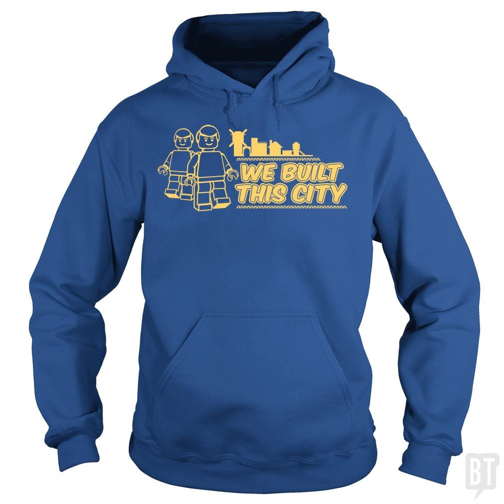 SunFrog-Busted BustedTees Hoodie / Royal Blue / S We Built This City