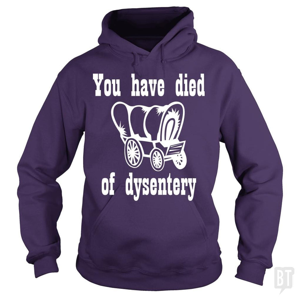 SunFrog-Busted BustedTees Hoodie / Purple / S You Have Died of Dysentery