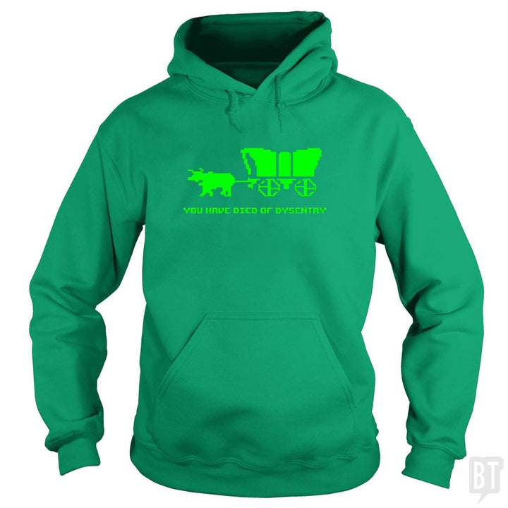 SunFrog-Busted BustedTees Hoodie / Irish Green / S You Have Died of Dysentry