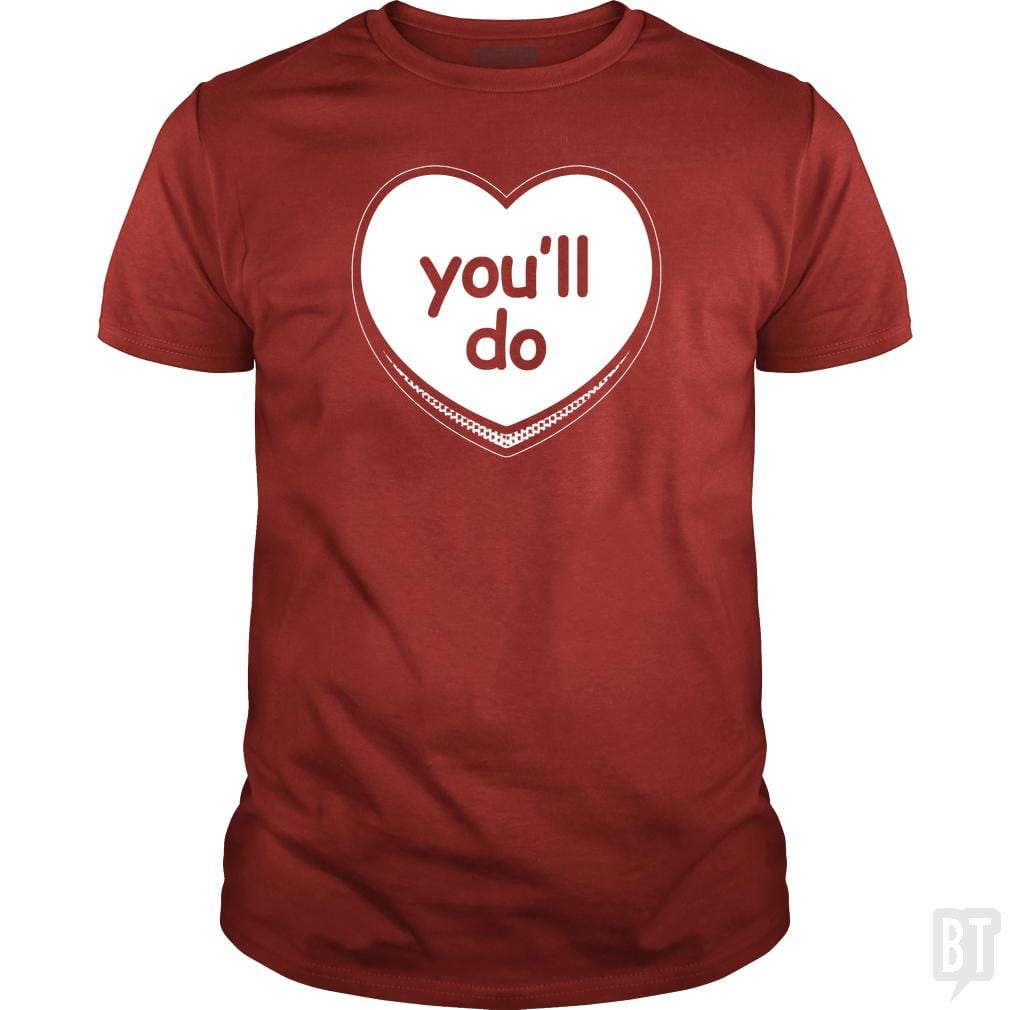 SunFrog-Busted BustedTees Classic Guys / Unisex Tee / Red / S You'll Do