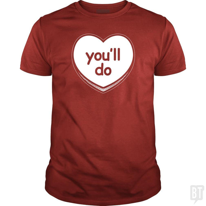 SunFrog-Busted BustedTees Classic Guys / Unisex Tee / Red / S You'll Do