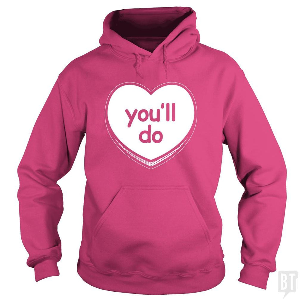 SunFrog-Busted BustedTees Hoodie / Heliconia / S You'll Do