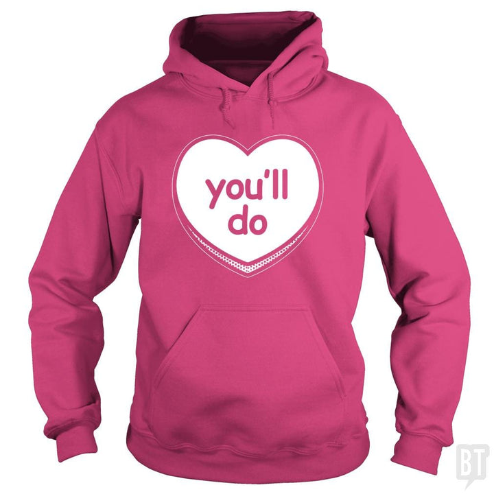 SunFrog-Busted BustedTees Hoodie / Heliconia / S You'll Do