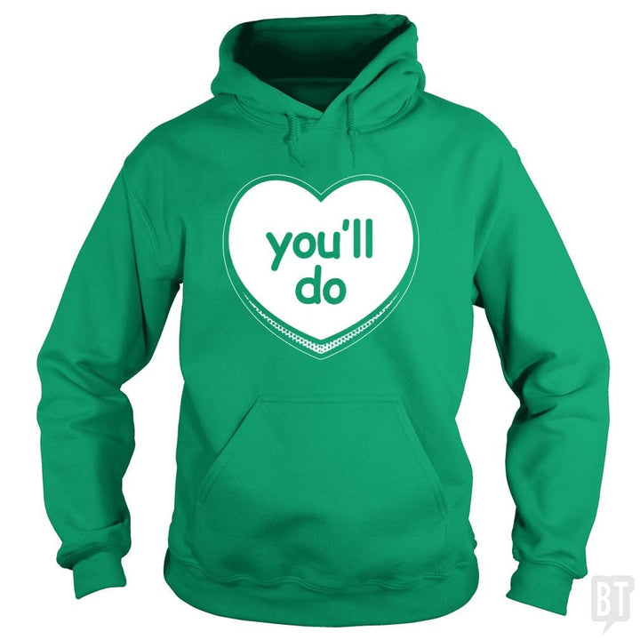 SunFrog-Busted BustedTees Hoodie / Irish Green / S You'll Do