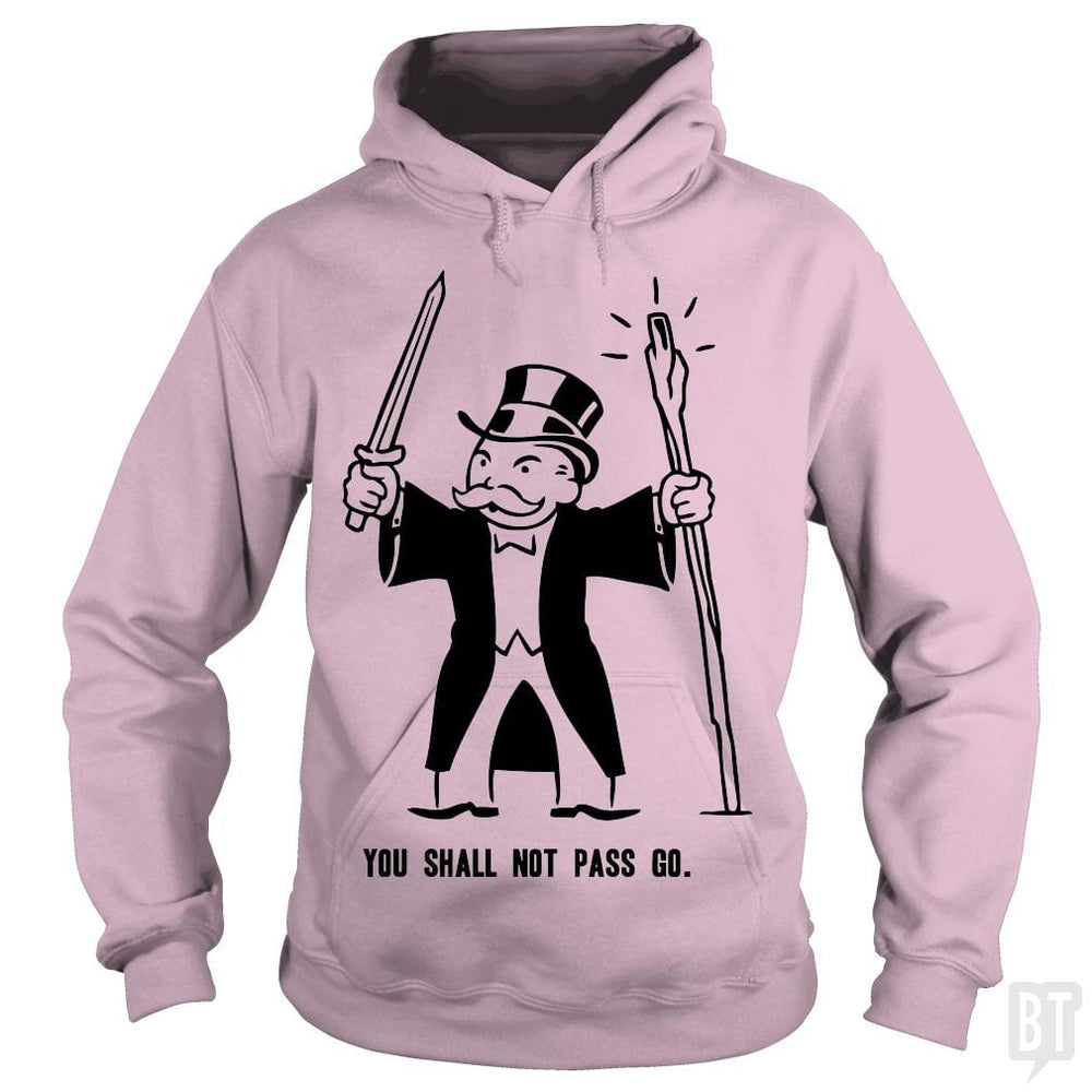SunFrog-Busted BustedTees Hoodie / Light Pink / S You Shall Not Pass Go