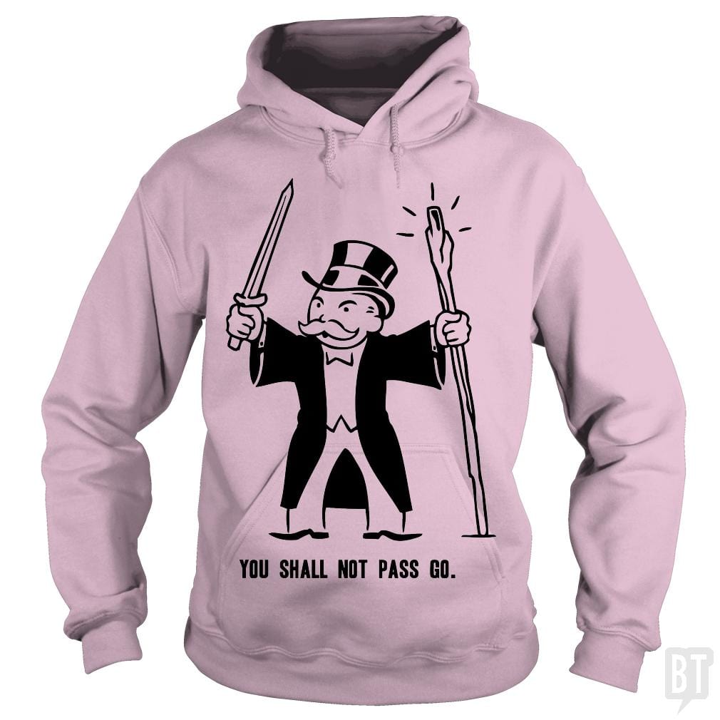 SunFrog-Busted BustedTees Hoodie / Light Pink / S You Shall Not Pass Go