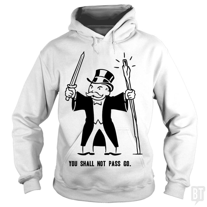 SunFrog-Busted BustedTees Hoodie / White / S You Shall Not Pass Go