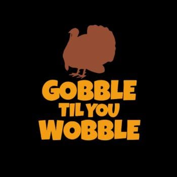 SunFrog-Busted CT486 Funny Gobble Til You Wobble Thanksgiving