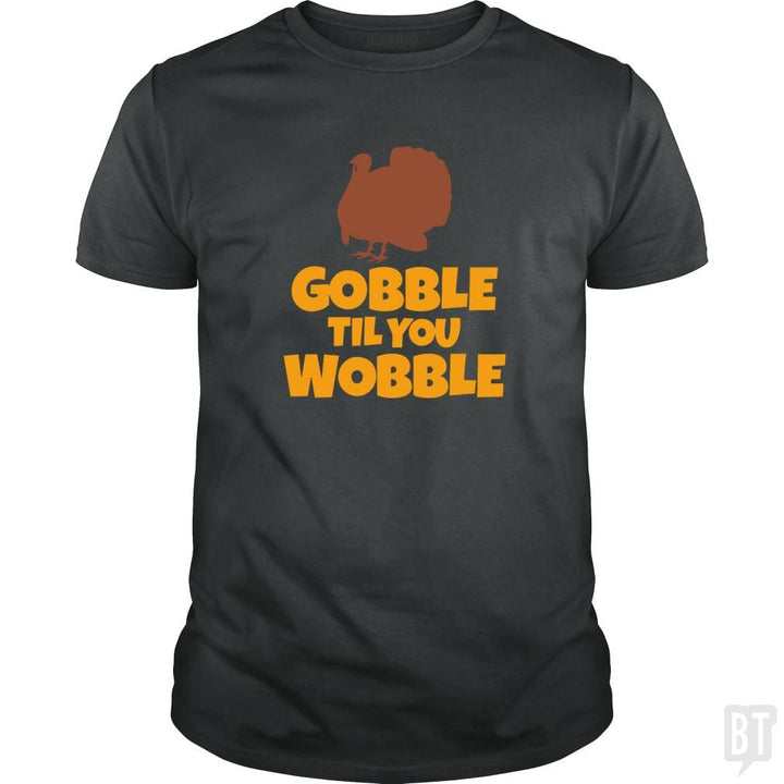 SunFrog-Busted CT486 Classic Guys / Unisex Tee / Dark Heather / S Funny Gobble Til You Wobble Thanksgiving