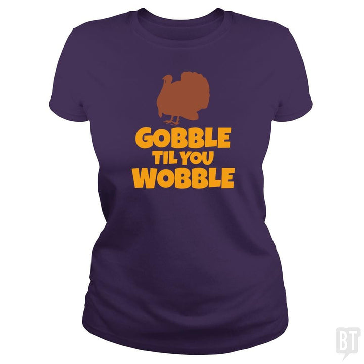SunFrog-Busted CT486 Classic Ladies Tee / Purple / S Funny Gobble Til You Wobble Thanksgiving
